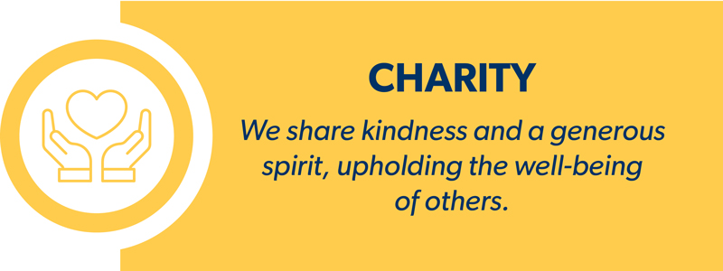 Charity, sharing kindness and a generous spirit, upholding the well-being of others